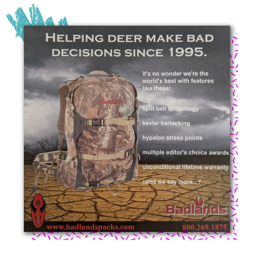 Badlands camo backpack ad with skull logo, features list, and slogan: "Helping deer make bad decisions since 1995."